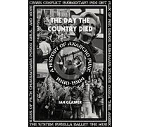 The Day the Country Died: A History of Anarcho Punk 1980-1984