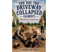 The Day the Driveway Collapsed (Almost): 3 (Remembrances of Grandma Kay)