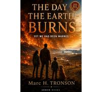 THE DAY THE EARTH BURNS: Yet we had been warned
