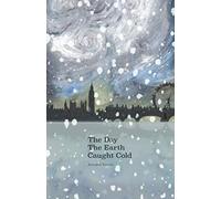 The Day The Earth Caught Cold