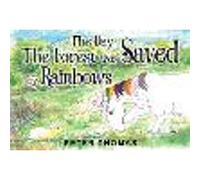 The Day the Forest was Saved by Rainbows