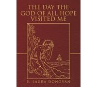 The Day the God of All Hope Visited Me: Mark 4:35-5:20