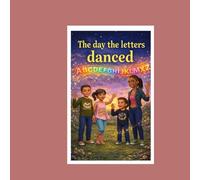 The Day The Letters Danced (Wonderspark Hill adventures)