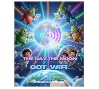 THE DAY THE MOON GOT WIFI