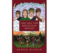 The Day the Mountain Moved: 4 (The Clan Series)