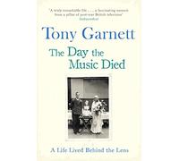 The Day the Music Died – A Life Lived Behind the Lens