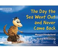 The Day the Sea Went Out and Never Came Back: A Story f - Sunderland, Margot - Paperback -29/04/2022