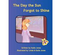 The Day the Sun Forgot to Shine