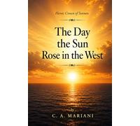 The Day the Sun Rose in the West