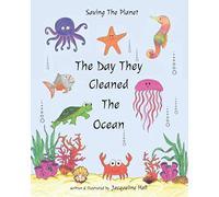 The Day They Cleaned The Ocean (Saving The Planet)