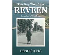 The Day They Shot Reveen: and other stories from small town PEI