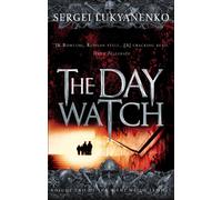 The Day Watch : (Night Watch 2)