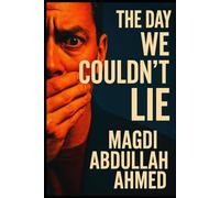 The Day We Couldn’t Lie: When the truth switches on, power has nowhere to hide.