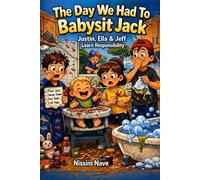 The Day We Had To Babysit Jack: Justin, Ella And Jeff Learn Responsibility