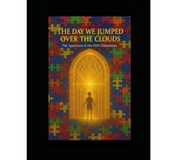 The Day We Jumped Over the Clouds: The Laws of the Fifth Dimension and All Higher Planes