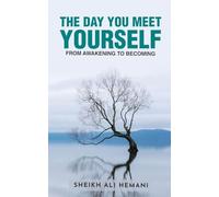 The Day You Meet Yourself: From Awakening to Becoming