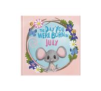 The Day You Were Born In July : A Personalisable Fill-In-The-Blanks Memory Book for Baby as a Welcome To The World - The Perfect Baby Keepsake