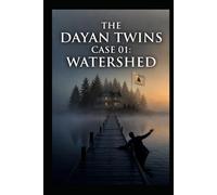 The Dayan Twins Case 01 Watershed