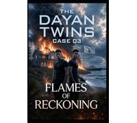 The Dayan Twins Case 03: Flames of Reckoning: 3