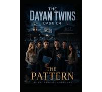 The Dayan Twins Case 04: Silent Mandate - Book One - The Pattern