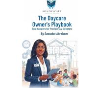 The Daycare Owner's Playbook Real Answers for Providers & Directors