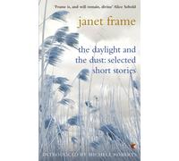 The Daylight And The Dust: Selected Short Stories