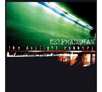 Selfmademan - The Daylight Robbery