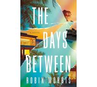 The Days Between: A Novel