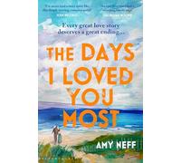 The Days I Loved You Most: Perfect for fans of The Notebook