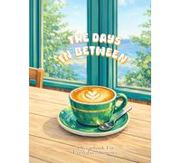 The Days In Between - A Monthly Memory Journal and Scrapbook for Photos, Mementos, and Life’s Small Joys