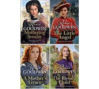 The Days of the Week Series 4 Books Collection Set by Rosie Goodwin (Mothering Sunday, The Little Angel, A Mother's Grace, The Blessed Child)