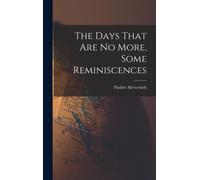 The Days That are no More, Some Reminiscences
