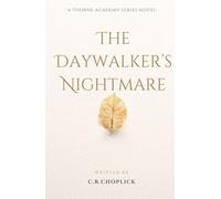 The Daywalker's Nightmare: Thorne Academy Series: Book 2