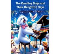 The Dazzling Dogs and Their Delightful Days