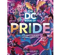 The DC Book of Pride: A Celebration of DC's LGBTQI Characters