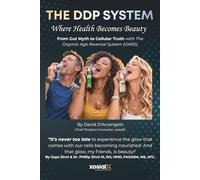 The DDP System: Where Health Becomes Beauty