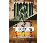 The De Facto Sasquatch: Cultural Legacies and Military Encounters: 1