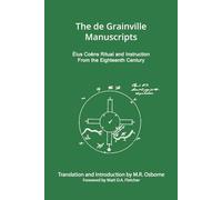 The de Grainville Manuscripts: Élus Coëns Ritual and Instruction from the Eighteenth Century: Elus Coens Ritual and Instruction from the Eighteenth Century: 3 (The Élus Coën Library)