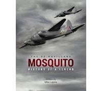 The de Havilland Mosquito : The History of a Legend