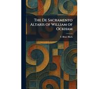 The De Sacramento Altaris of William of Ockham