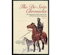 The De Soto Chronicles Volumes 1 & 2 (The De Soto Chronicles: The Expedition of Hernando de Soto to the United States in 1539-1543)