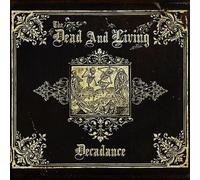 The Dead And Living - Decadence