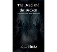 The Dead and the Broken