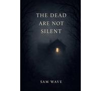 The Dead Are Not Silent: The Ones Who Remain