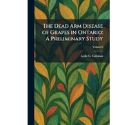 The Dead Arm Disease of Grapes in Ontario: A Preliminary Study