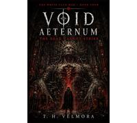 The Dead Cannot Strike: A Grimdark Science Fantasy of Dead Minds and Living Labor: 4 (Void Aeternum - The White Flux War)