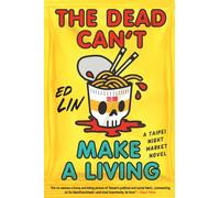The Dead Can't Make a Living