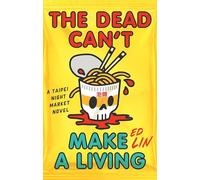 The Dead Can't Make a Living (Taipei Night Market Novel)