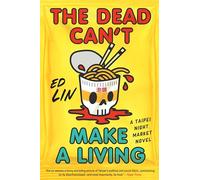 The Dead Can't Make a Living (Taipei Night Market Novel)