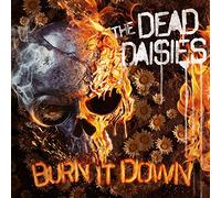 The Dead Dasies - Burn It Down (lp+cd) [VINYL]